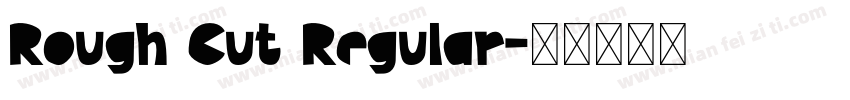 Rough Cut Regular字体转换